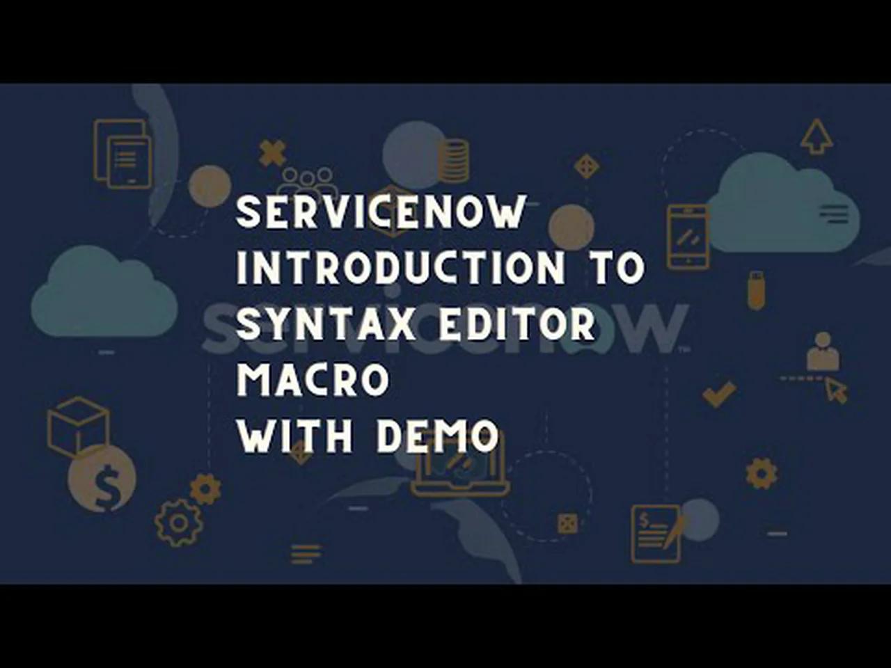 ServiceNow Syntax Editor Macro | ServiceNow Introduction to Syntax ...