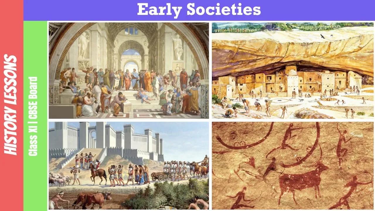 Early Societies | Class XI | CBSE Board