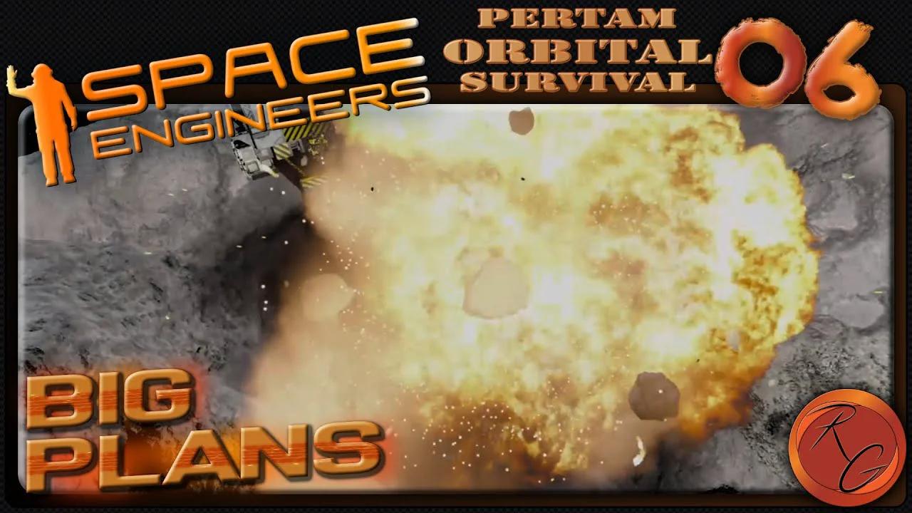 SE Pertam Orbital Survival | E06 - Big Plans! | Space Engineers ...