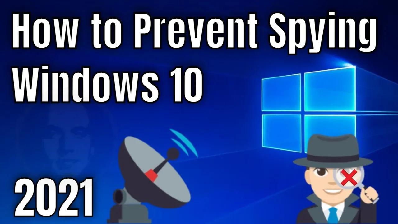 How to Prevent Windows 10 Spying On You, Security & Privacy - Quickly 2021