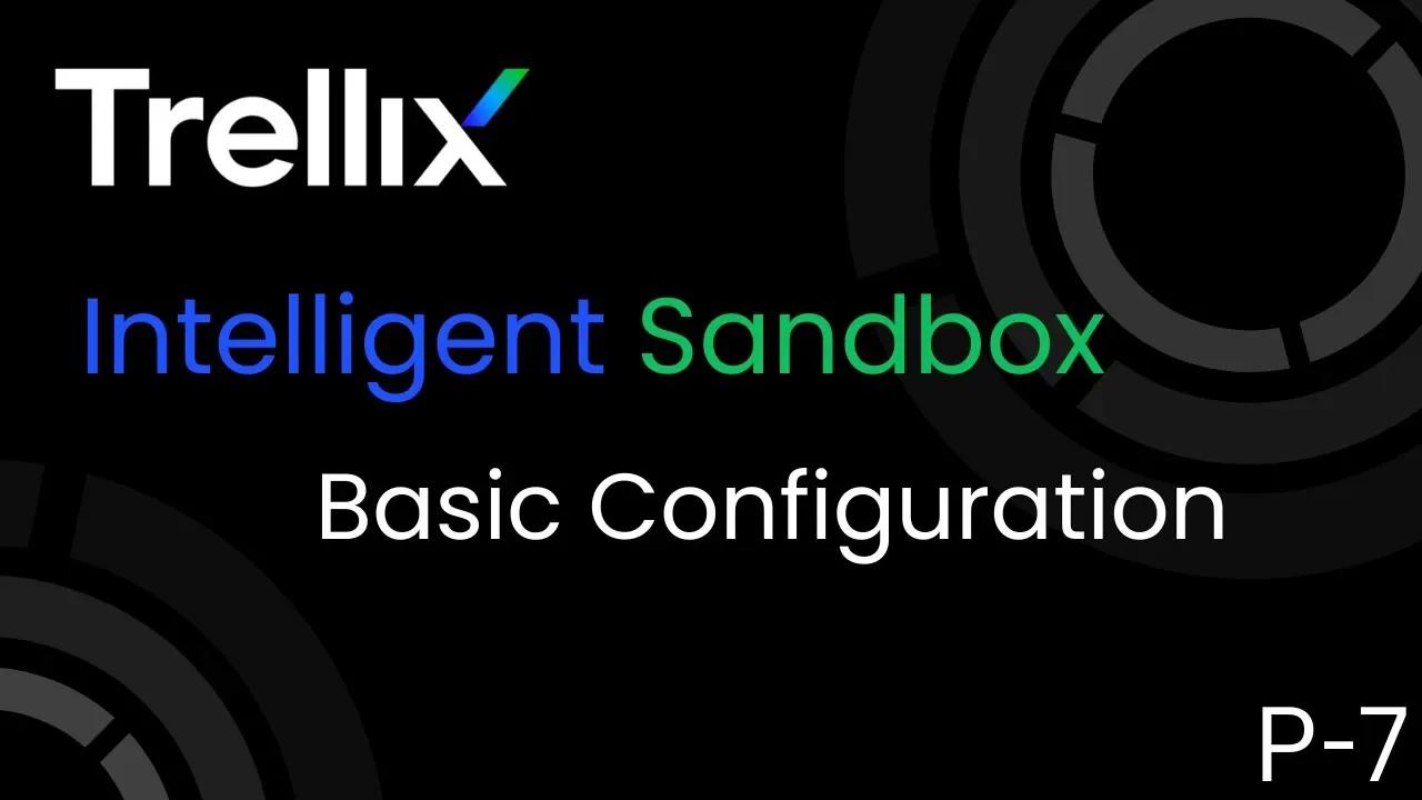 Trellix intelligent Sandbox Configuration | #trellix # ...