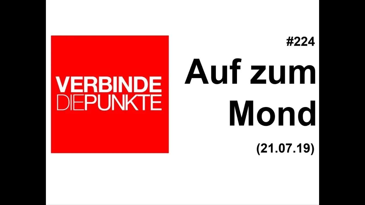 Verbinde die Punkte #224: Auf zum Mond (21.07.2019)