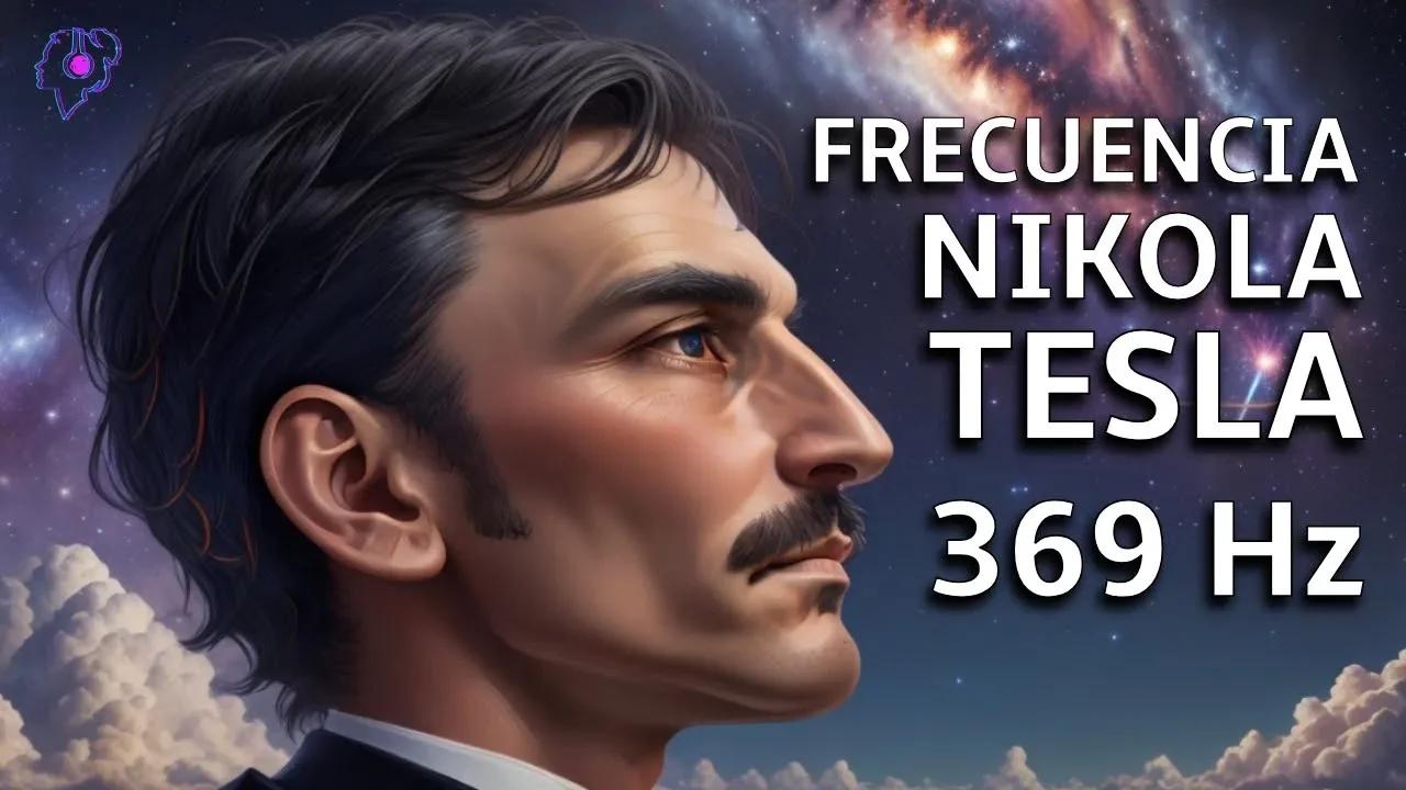 369 Hz Música Nikola Tesla | La Llave del Universo | Tono Milagroso ...