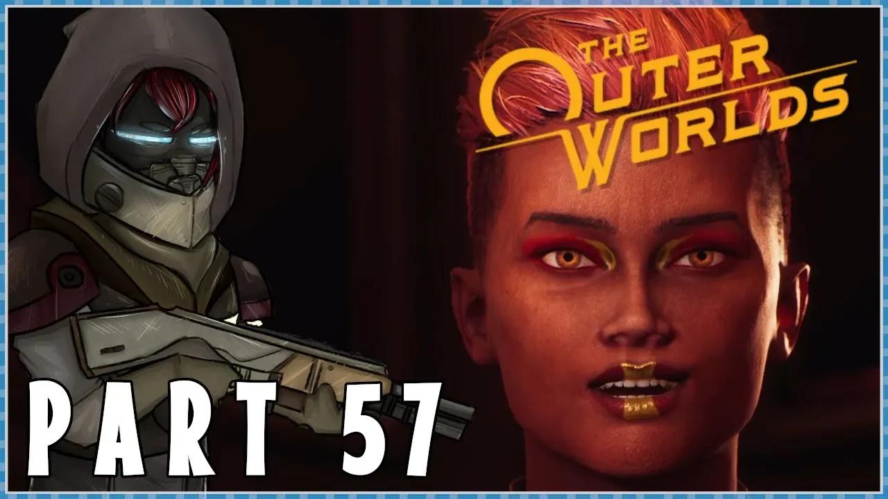 The Outer Worlds Playthrough Part 57 - RICH PEOPLE PROBLEMS!