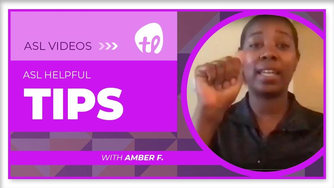 Asl Helpful Tips For Signing