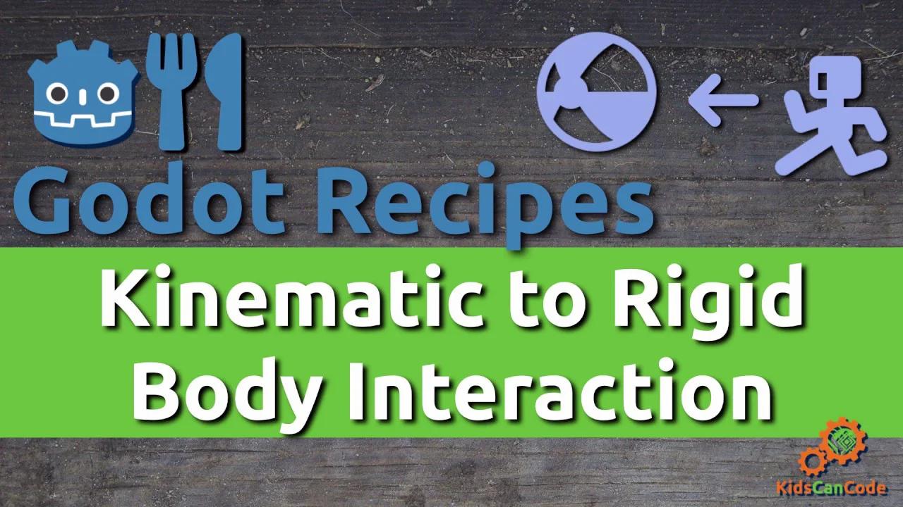 Godot 3.1: Kinematic to Rigid Body Interaction