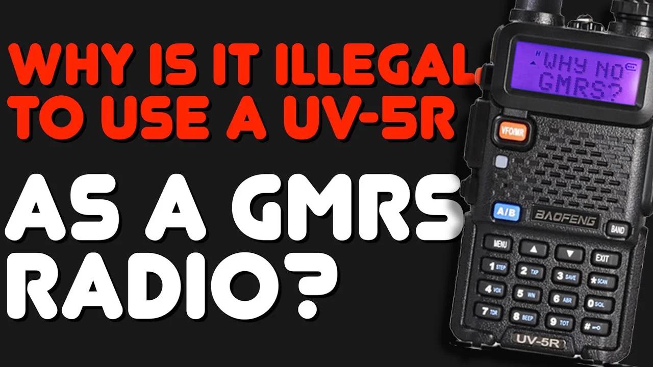 Why Is A Baofeng Uv 5r Not Allowed On Gmrs Or Non Ham Radio Frequencies