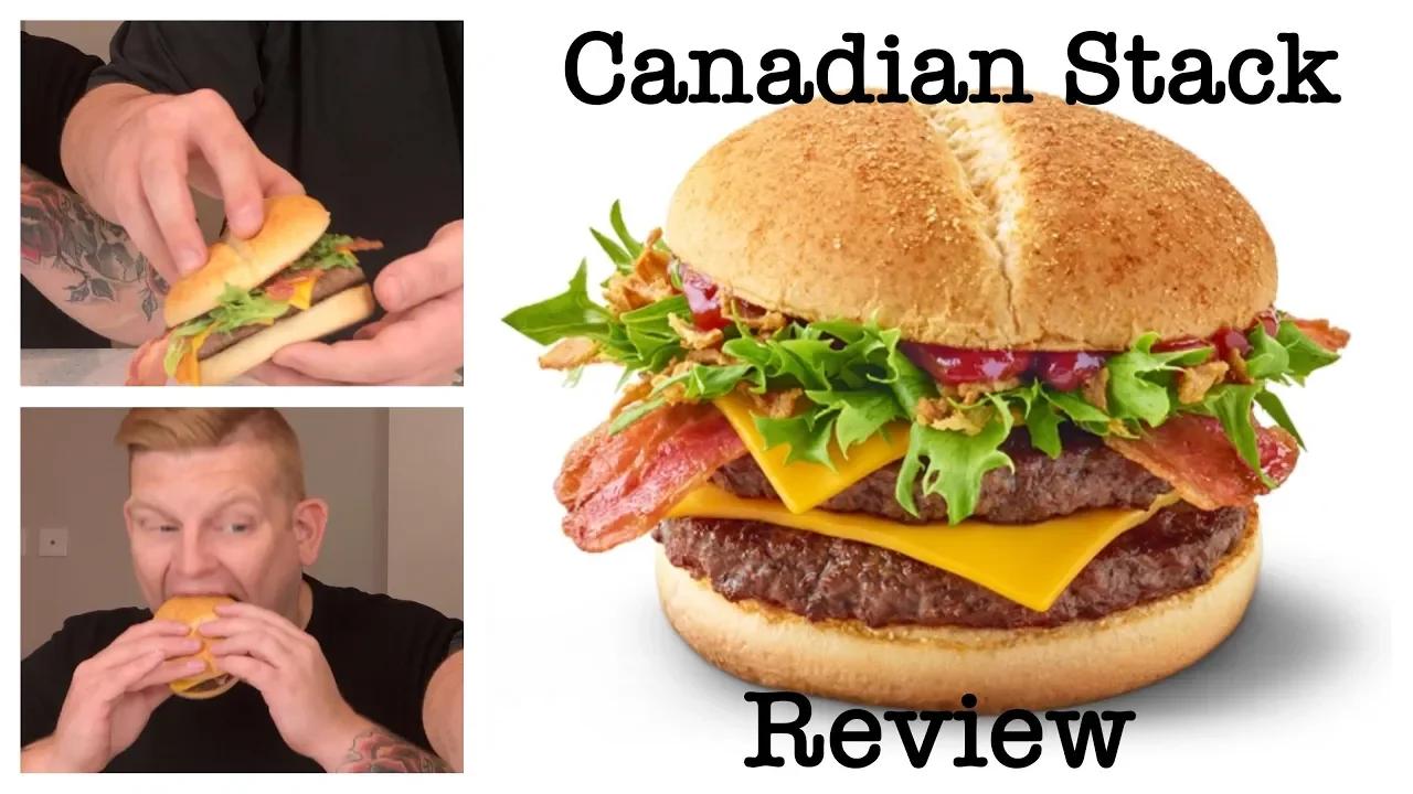 NEW McDonald's Canadian Stack Review! Great Tastes of the World UK