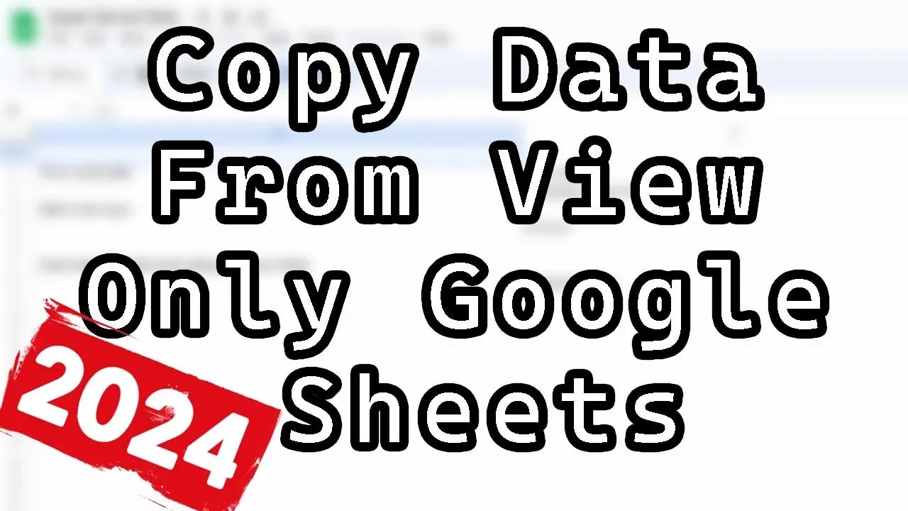 How To Copy Data From View Only Google Sheets