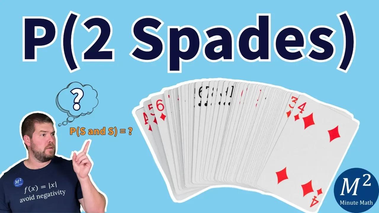 Probability Drawing Two Spades from a Deck of Cards Card Probability