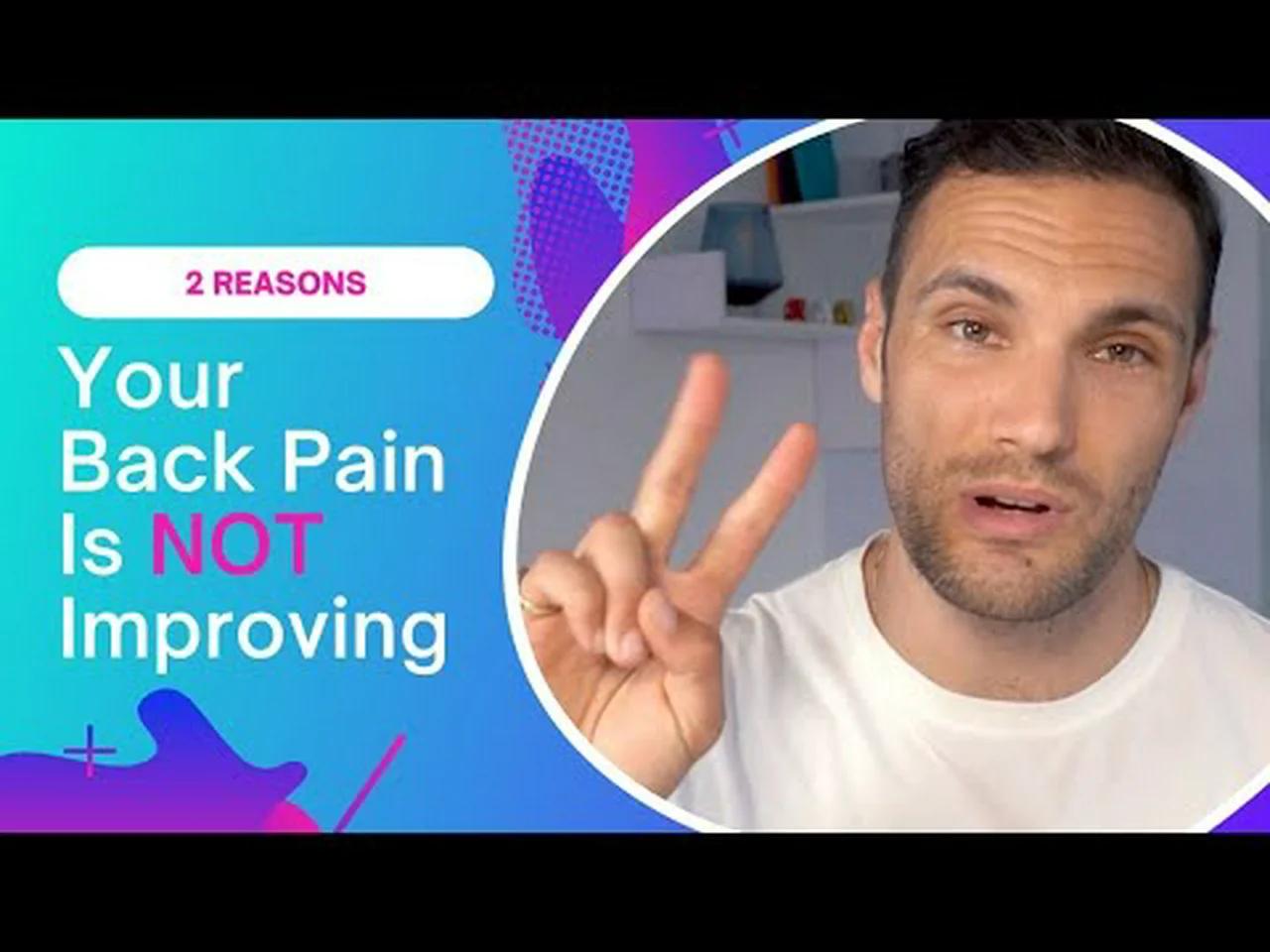 Why Is My Back Pain Not Getting Any Better?