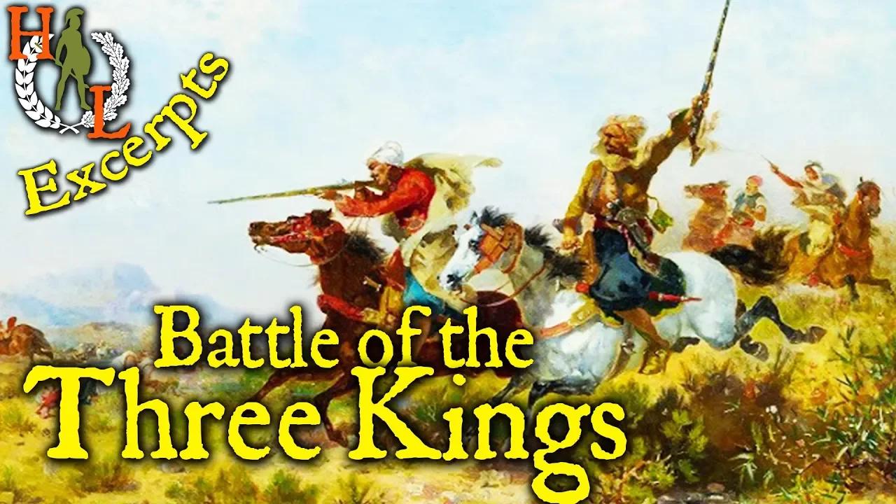 Excerpts: The Battle of the 3 Kings and the Iberian Union
