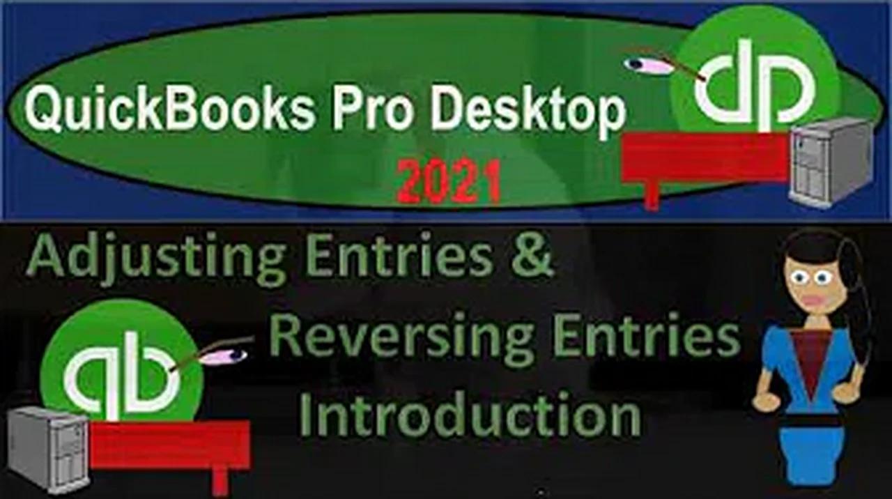 Adjusting Entries & Reversing Entries Introduction 10.05 QuickBooks Pro ...
