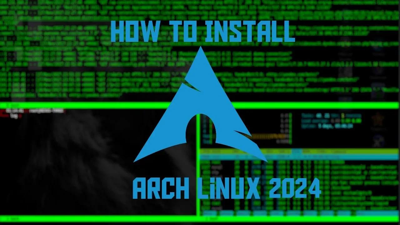 How to Install Arch Linux in 2024