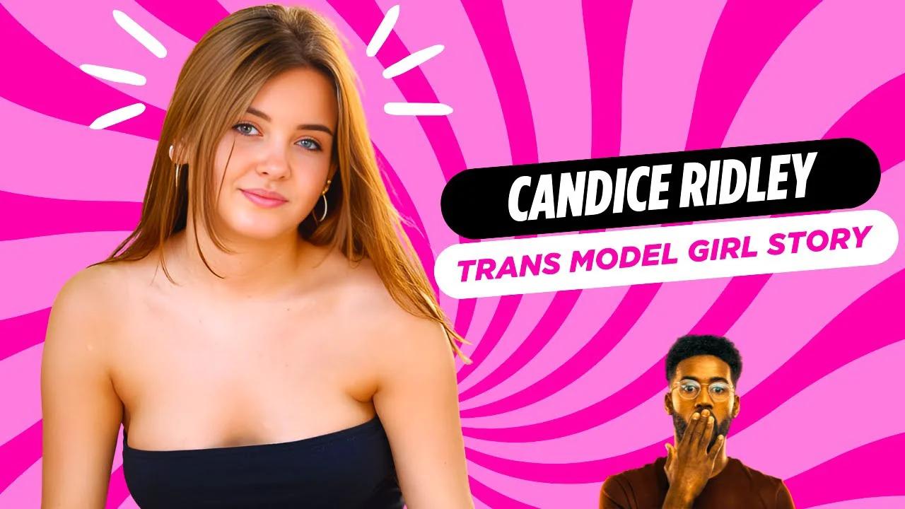 Trans Beauty Model Girl Candice Ridley Story