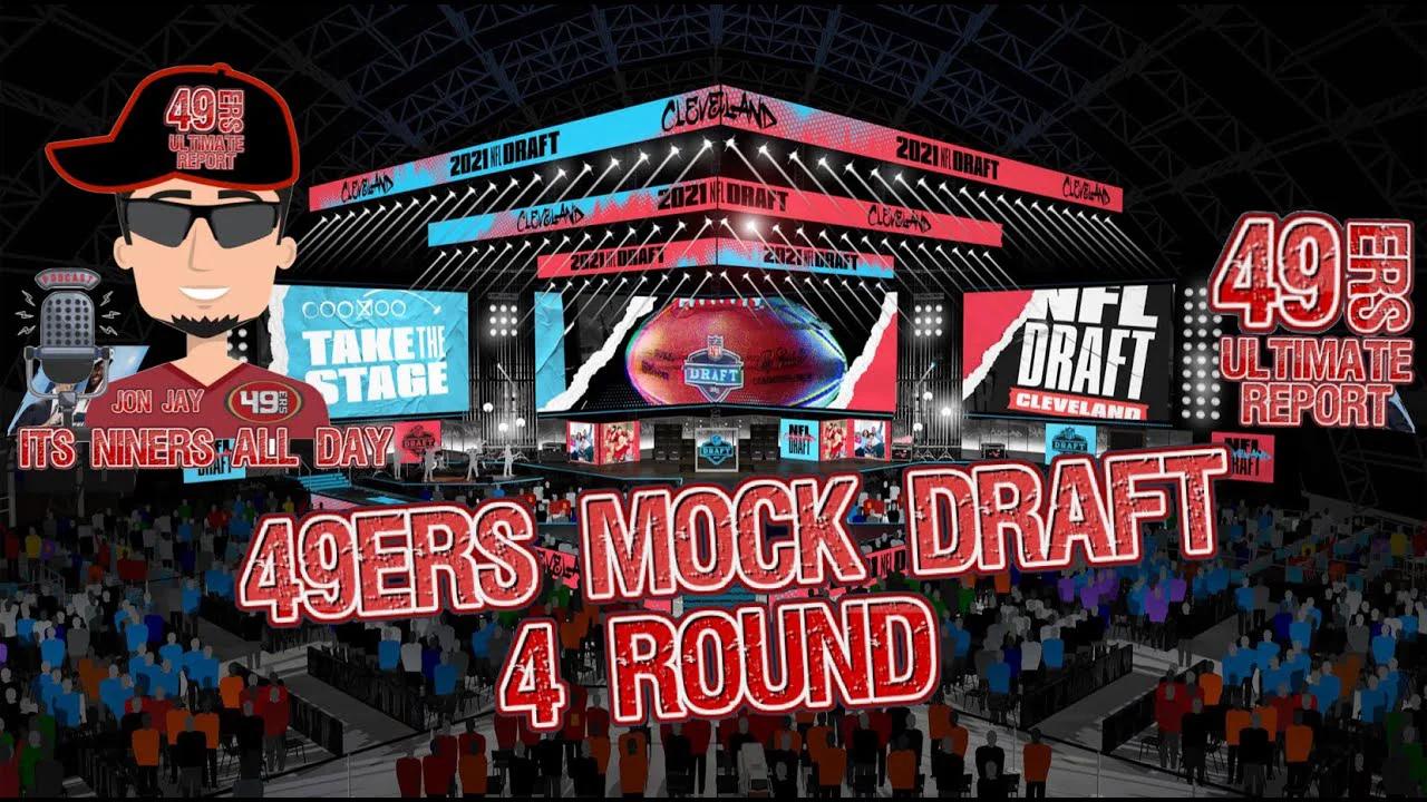 49ers Latest Draft News San Francisco 49ers 4 Round Mock Draft