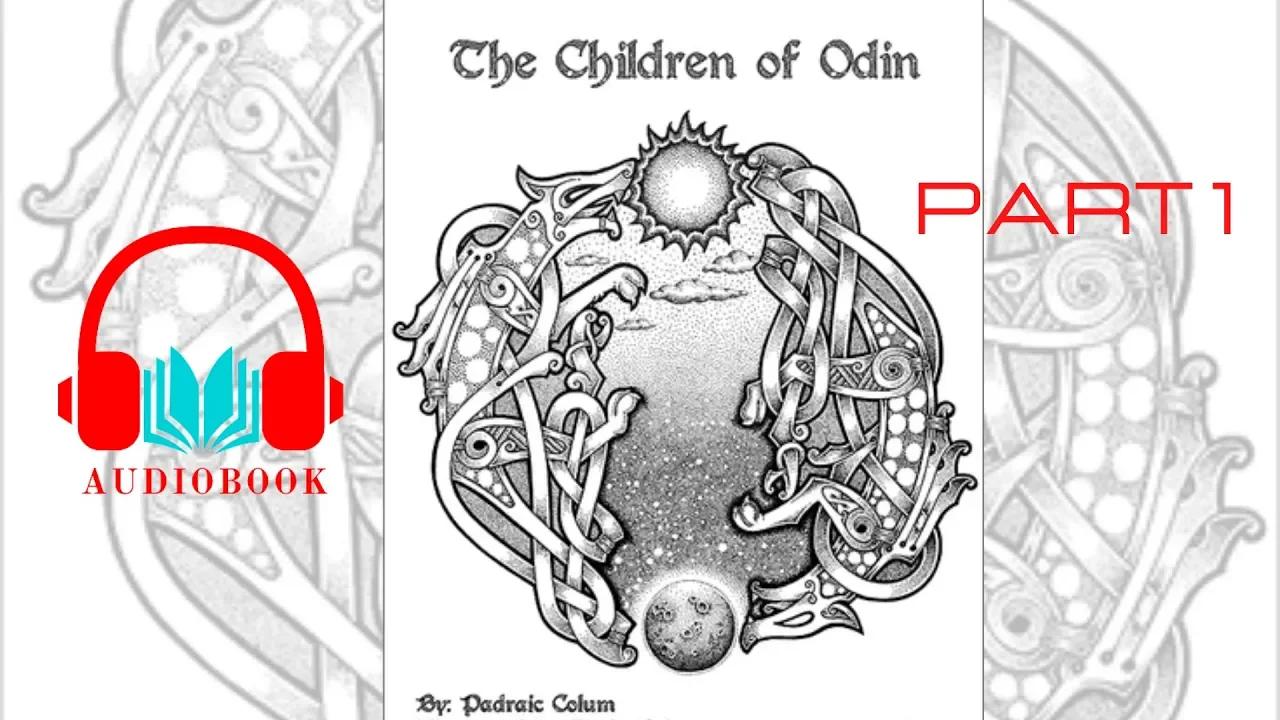 The Children of Odin - Norse Mythology Part 1 - Padraic Colum