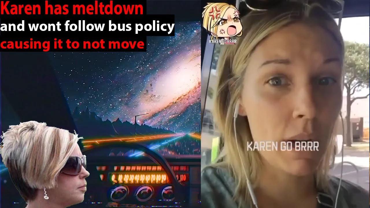 Karen has meltdown and wont follow bus policy so it cant move (karens