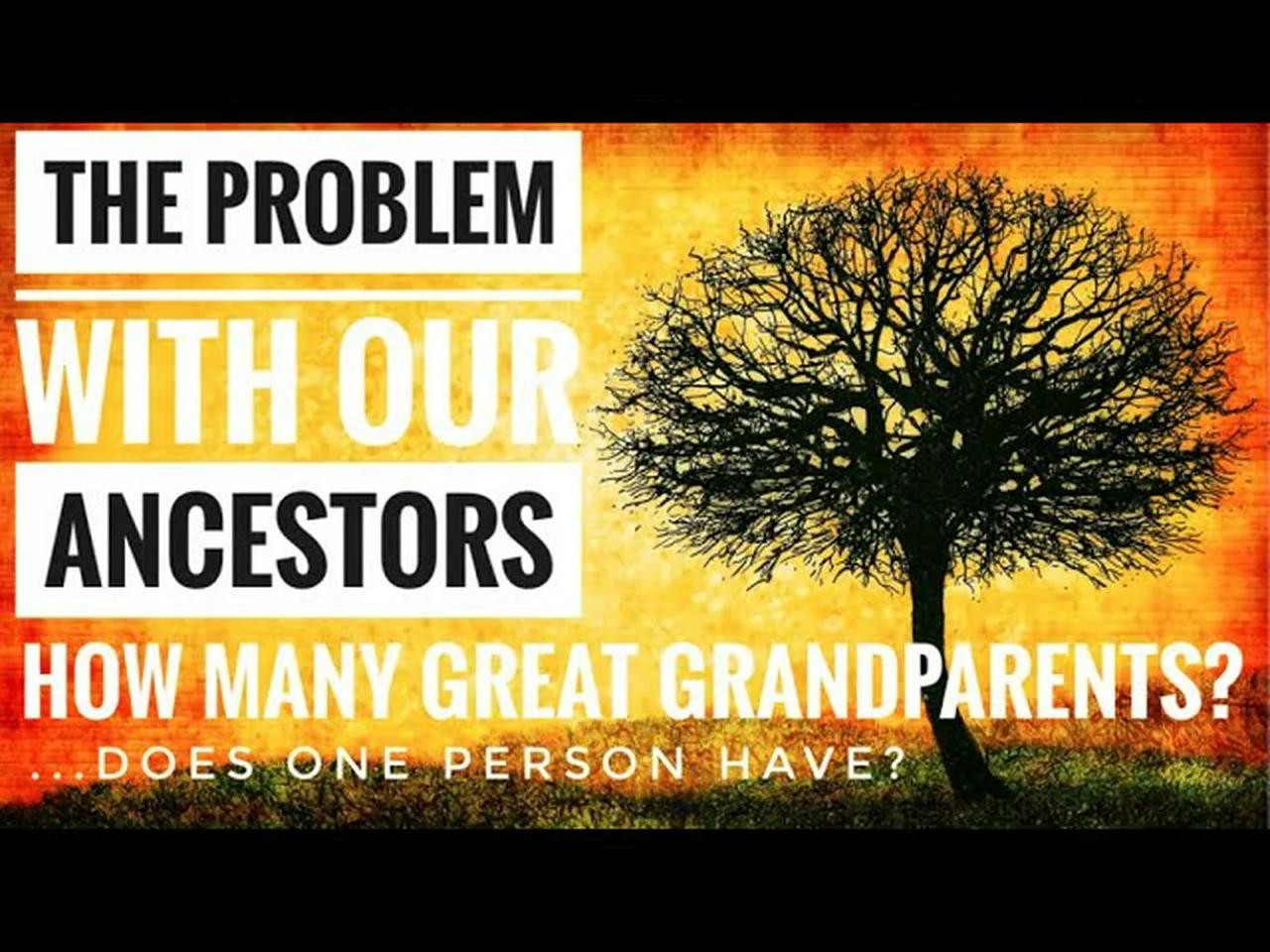 The Problem With Our Ancestors - How Many Great Grandparents Does 1 ...