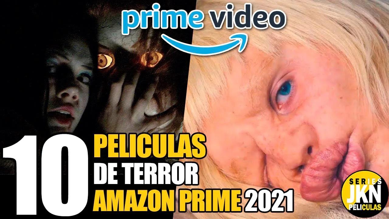 10 Mejores Peliculas de TERROR l AMAZON PRIME VIDEO (Act 2021)
