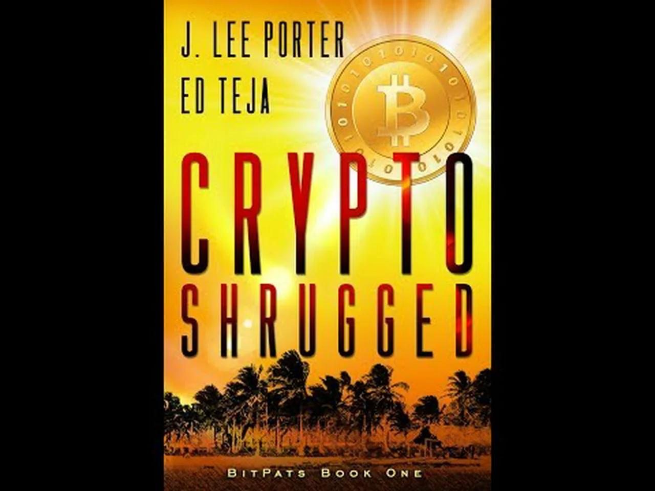 "Crypto Shrugged" - A New Sci-Fi Crypto Novel Is On The Way! (Interview With The Author)