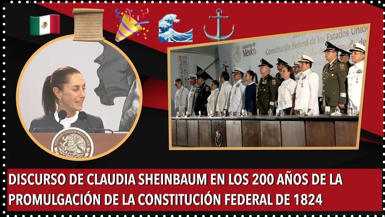 Discurso de Claudia Sheinbaum en los 200 años de la promulgación de la ...