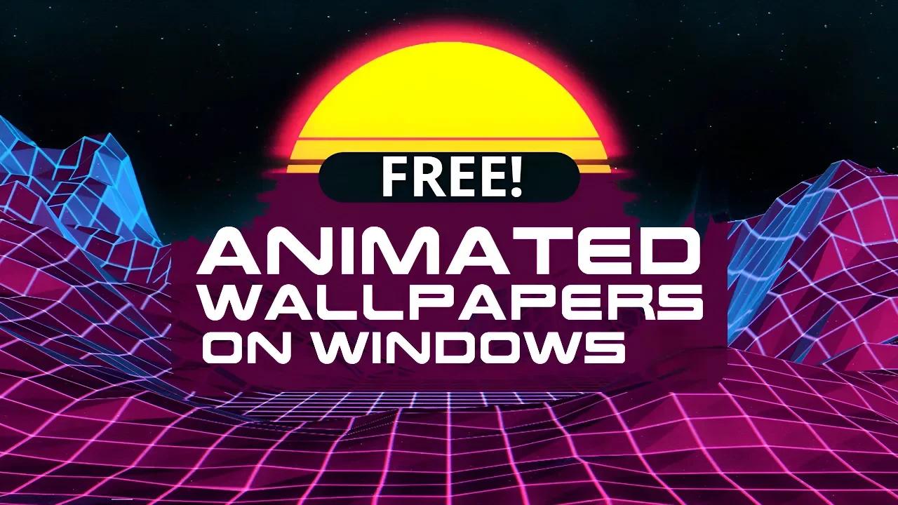  how to have animated wallpapers windows 10 11
