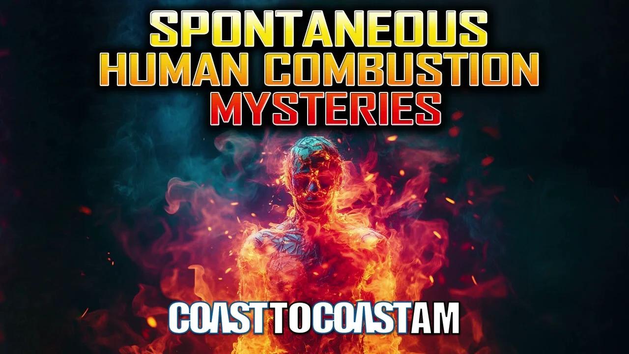 When Bodies Ignite Decoding the Science of Spontaneous Human Combustion