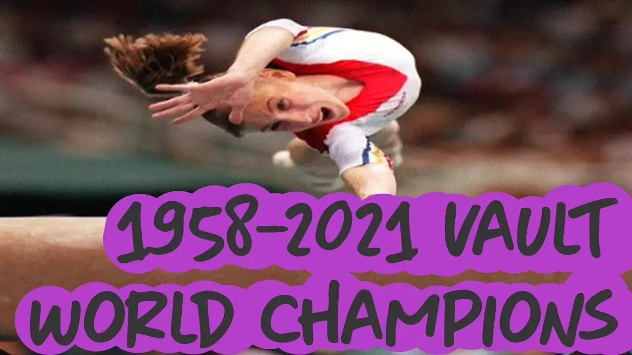 all-gymnastics-world-champions-on-vault-1958-2021