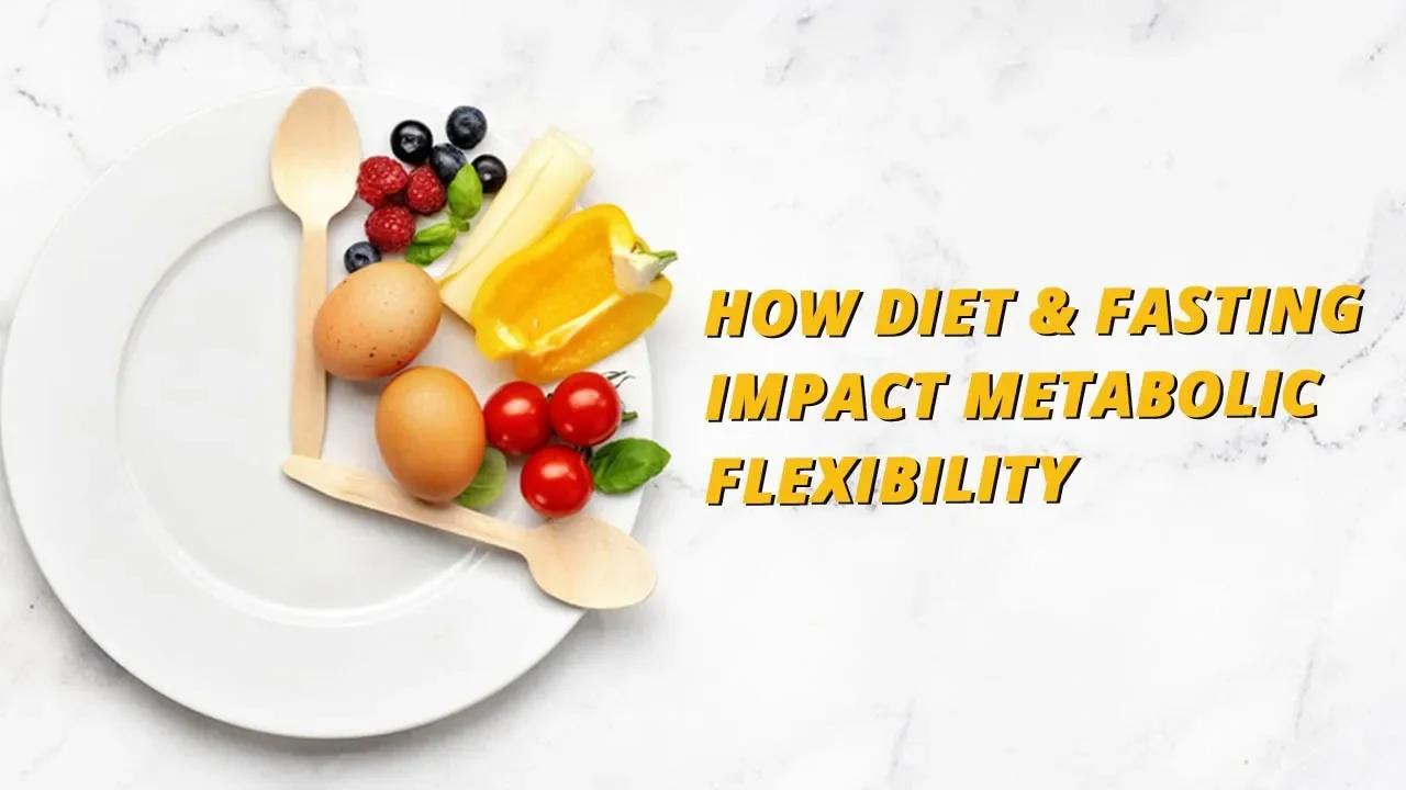 How Diet & Fasting Impact Inflammation and Metabolic Flexibility ...