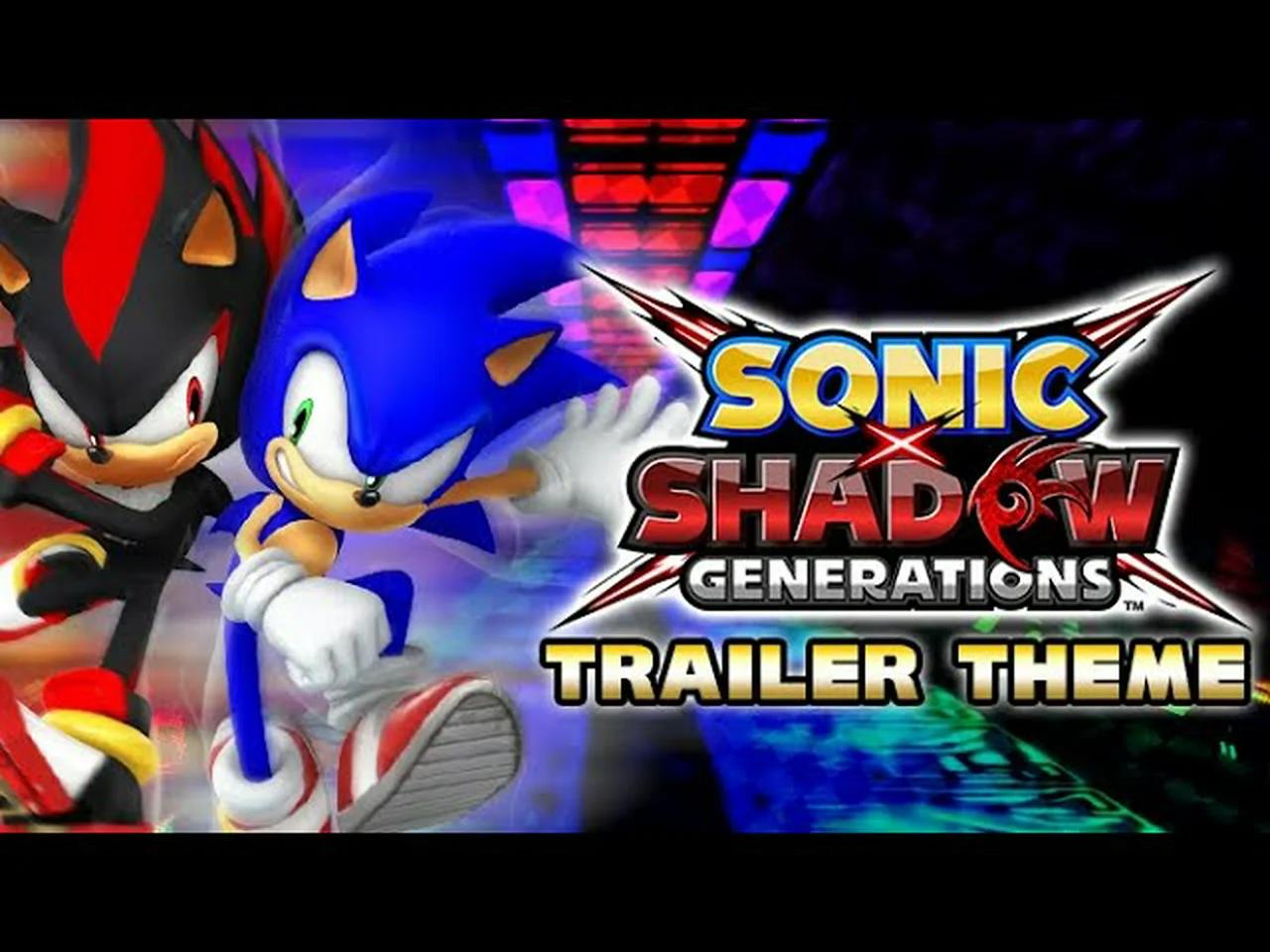 Sonic X Shadow Generations Trailer Theme Smash Your Enemies By Tomas