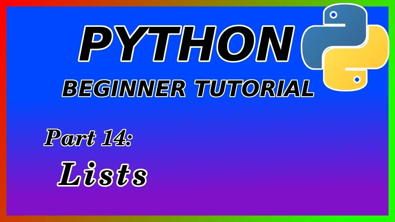 Lists - Python Tutorial (Part 14)