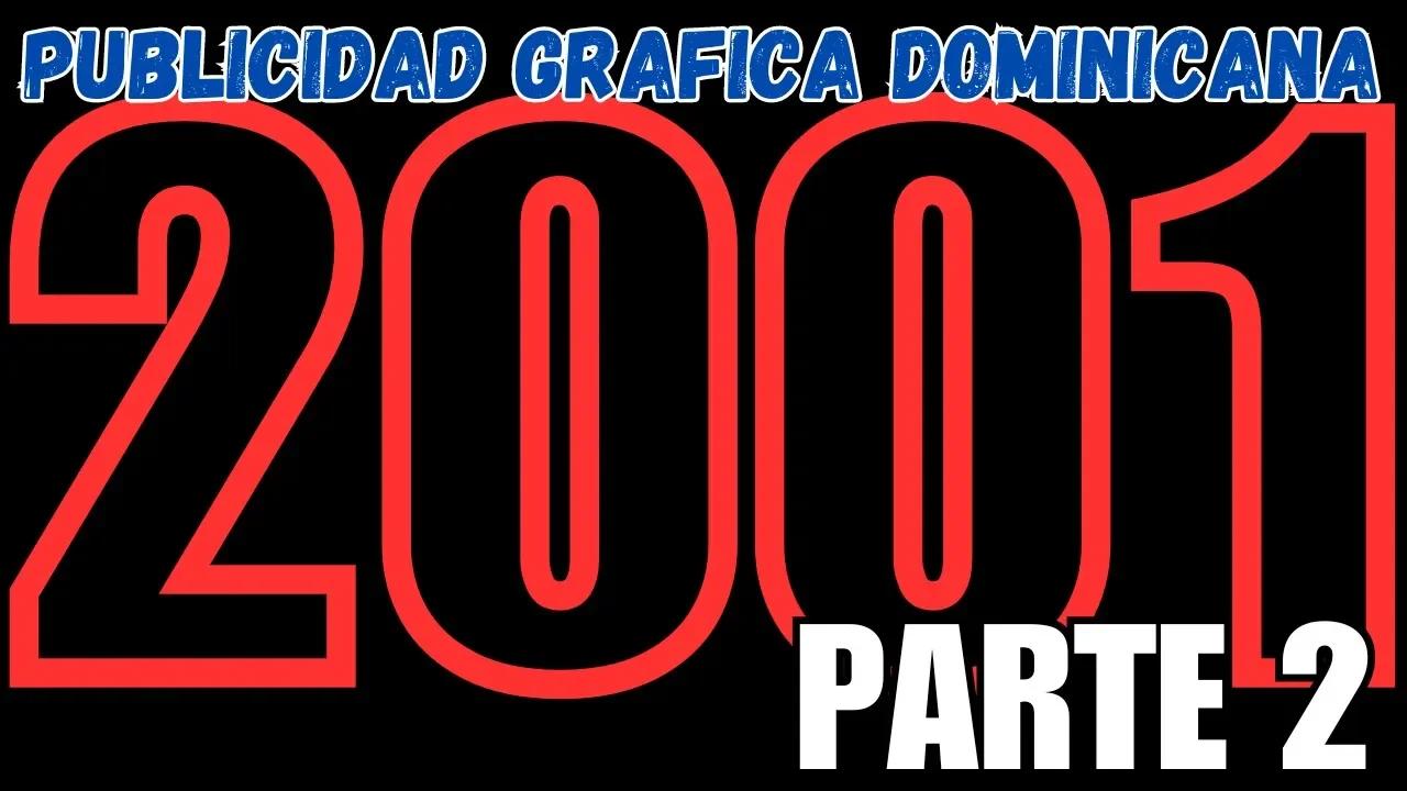 La PUBLICIDAD Grafica DOMINICANA en el 2001 Parte 2