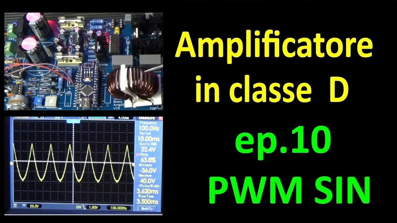 PierAisa #462: Amplificatore in classe D - ep.10 Driver IR2110 in PWM