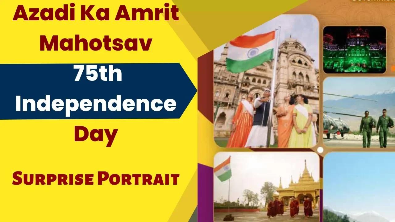 75th Independence Day - Azadi Ka Amrit Mahotsav Surprise Portrait