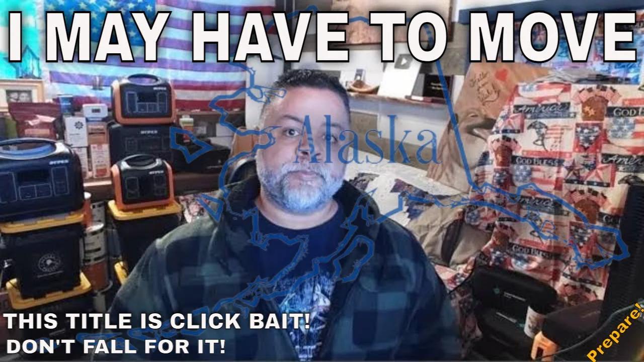 I'M DONE! I MAY HAVE TO MOVE FROM ALASKA click bait!