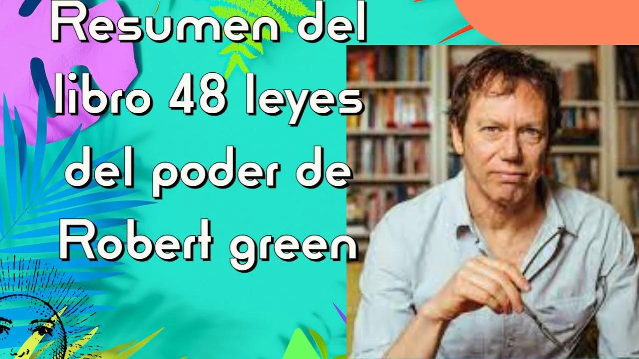Resumen del libro 48 leyes del poder de Robert green