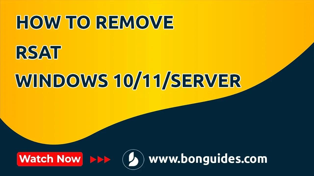 How to Remove or Uninstall RSAT Remote Server Administration Tools on ...