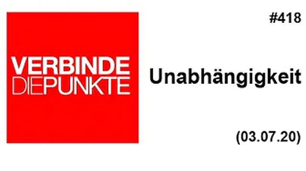 Verbinde die Punkte #418: Unabhängigkeit (03.07.2020)