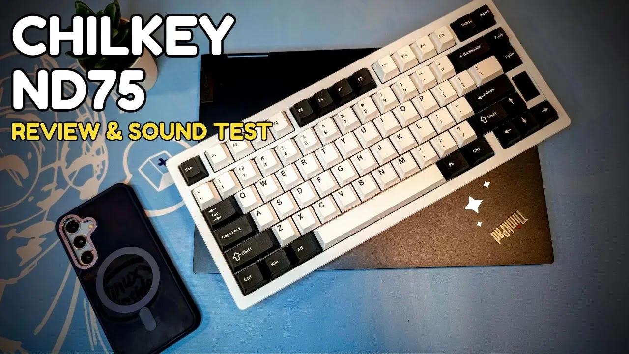 Chilkey ND75 Review and Sound Test