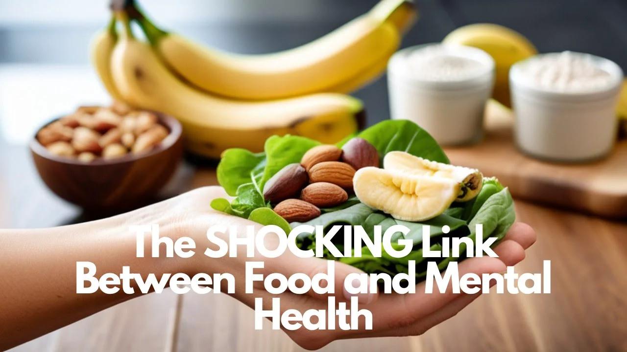 The SHOCKING Link Between Food and Mental Health