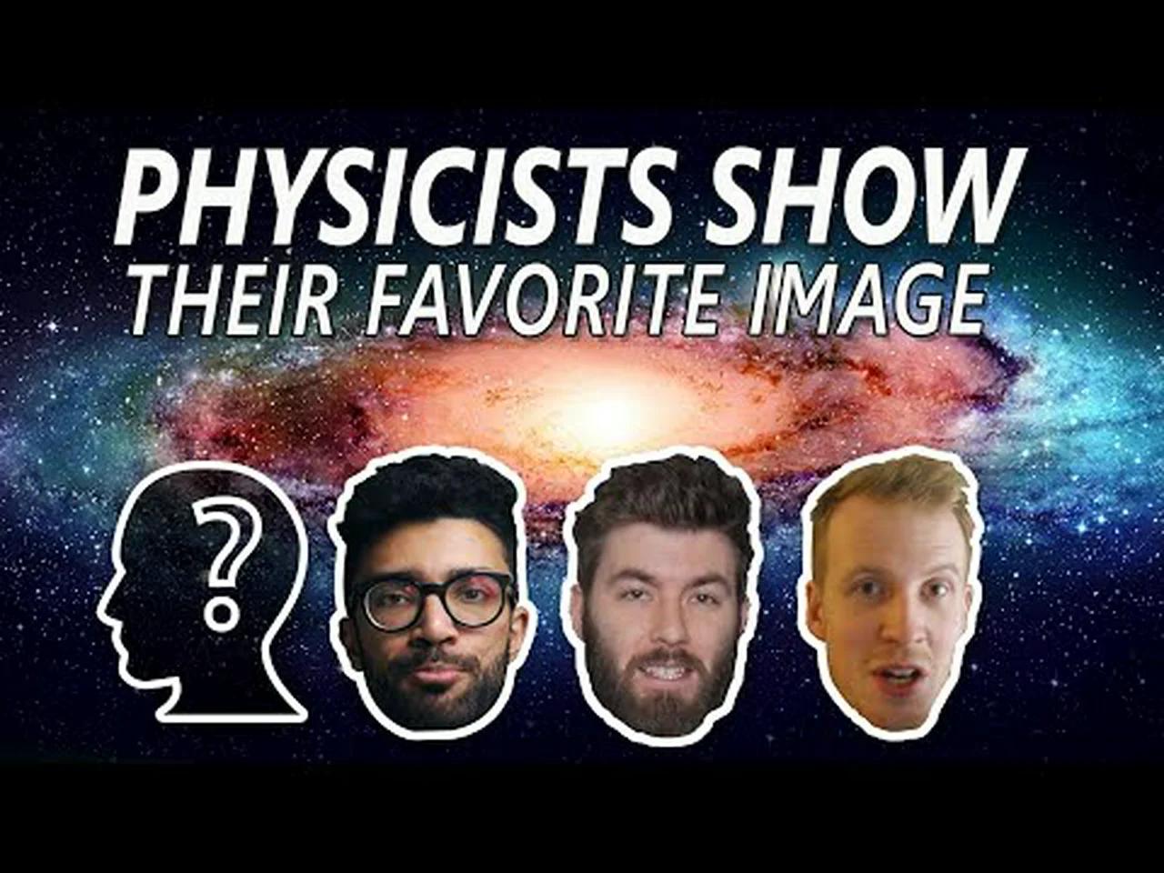 4 Physicists Explain Their Favorite Picture