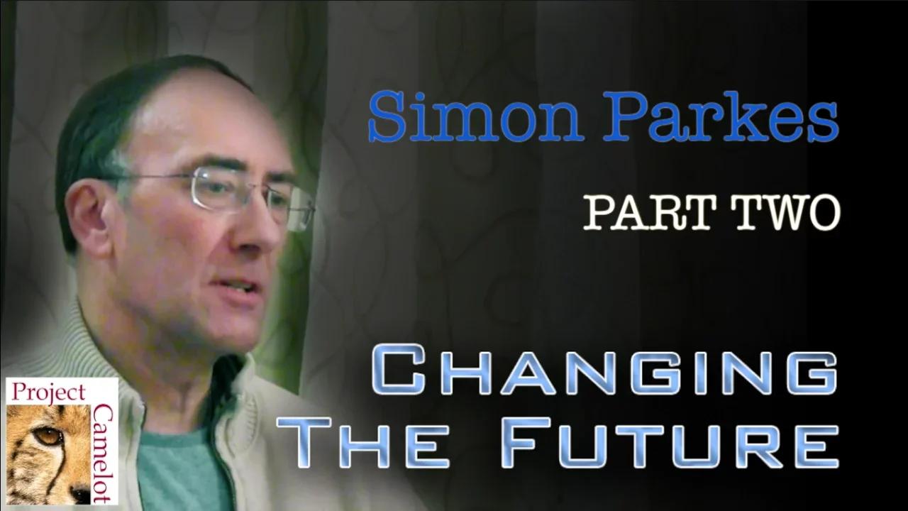 SIMON PARKES CHANGING THE FUTURE PART TWO