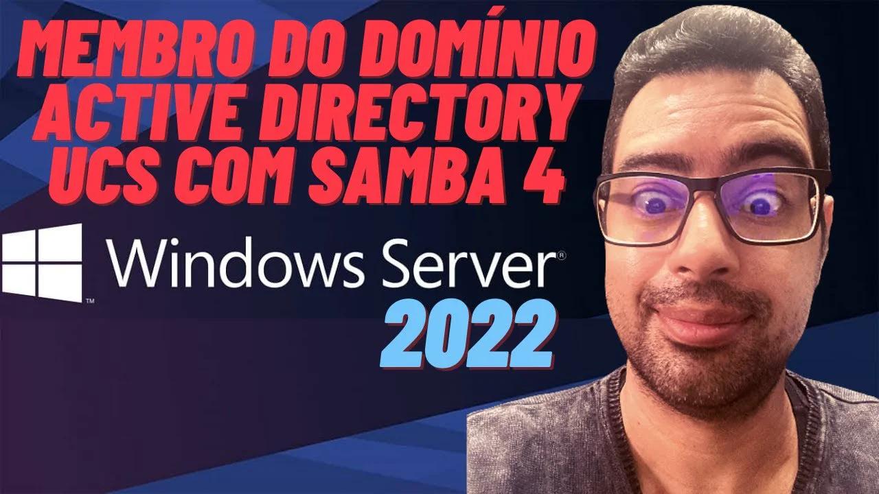 Windows server 2022 membro do dominio active directory ucs 5 0 samba 4