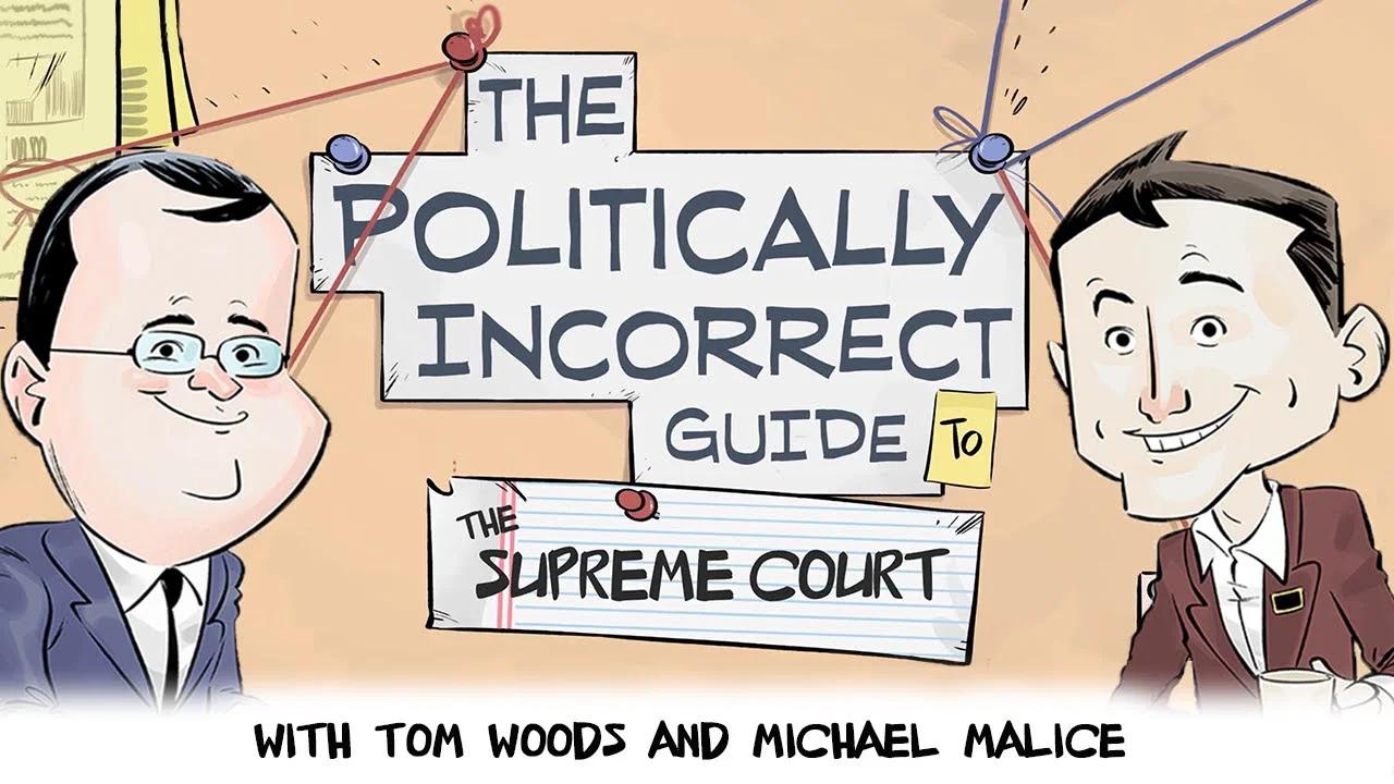 The Politically Incorrect Guide to the Supreme Court (Starring Tom ...