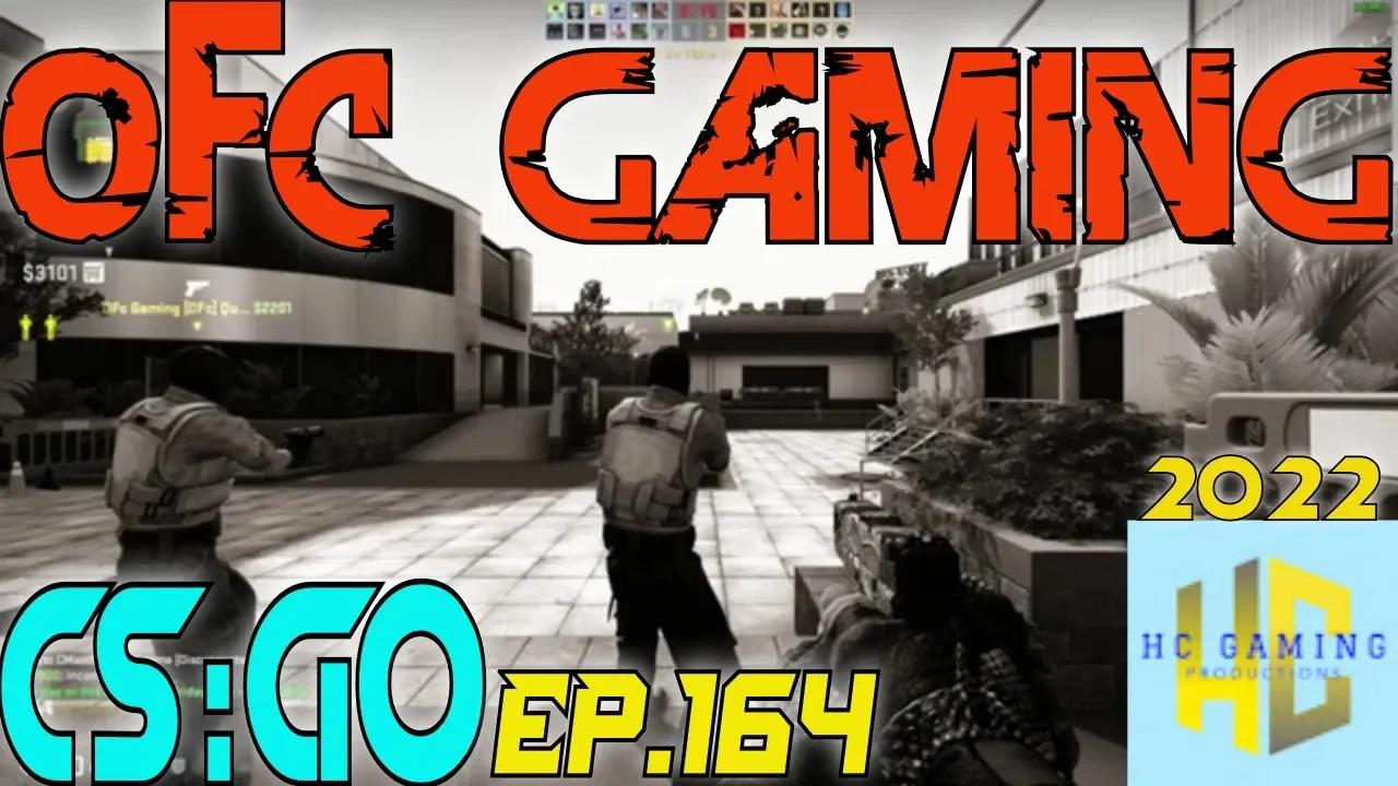 OFc Gaming - CSGO - Ep.164 - Squonk-nik - APOLLO