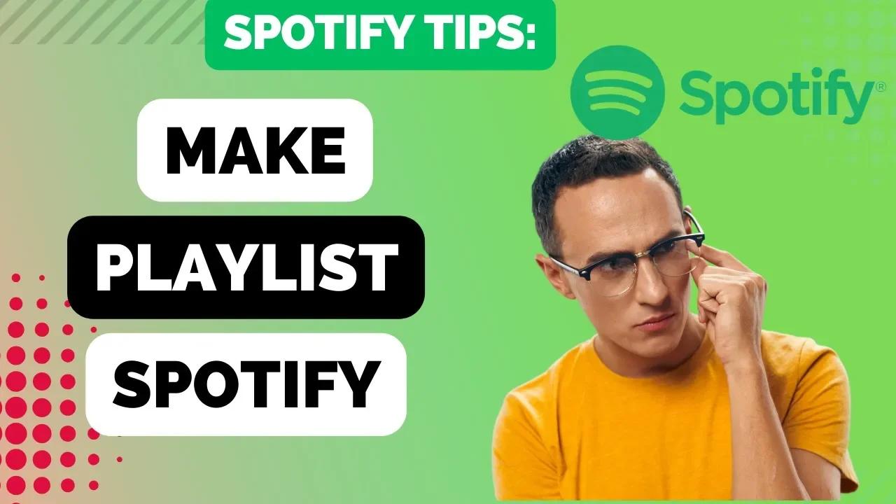 How To Make A Playlist On Spotify