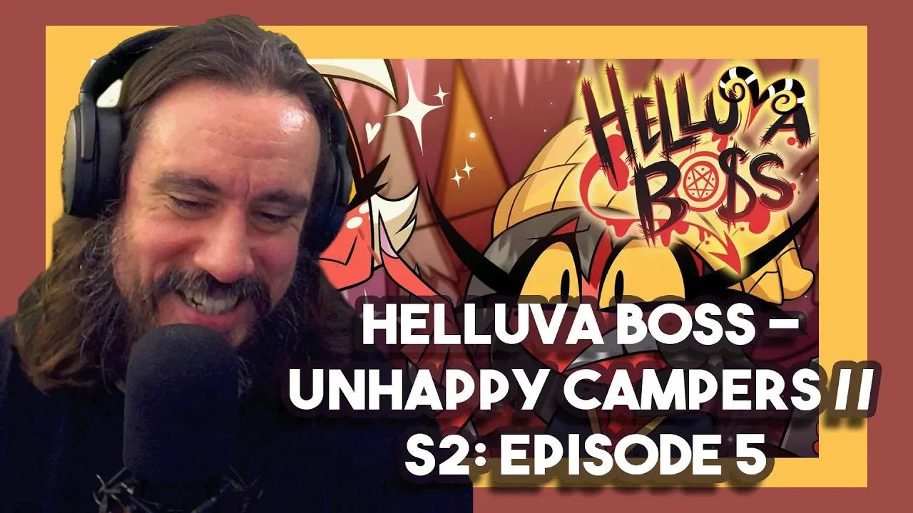 Vet Reacts HELLUVA BOSS - UNHAPPY CAMPERS // S2: Episode 5 By Vivziepop