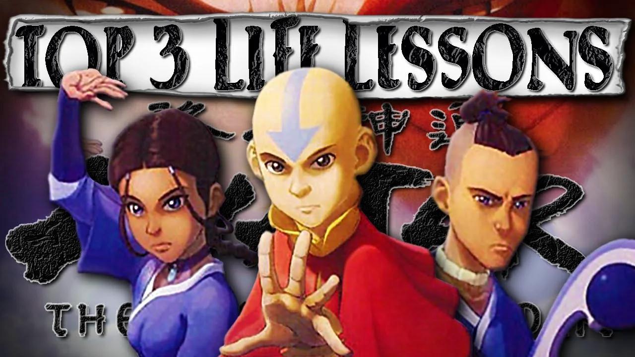 Top 3 Life Lessons in Avatar The Last Airbender | Avatar Philosophy