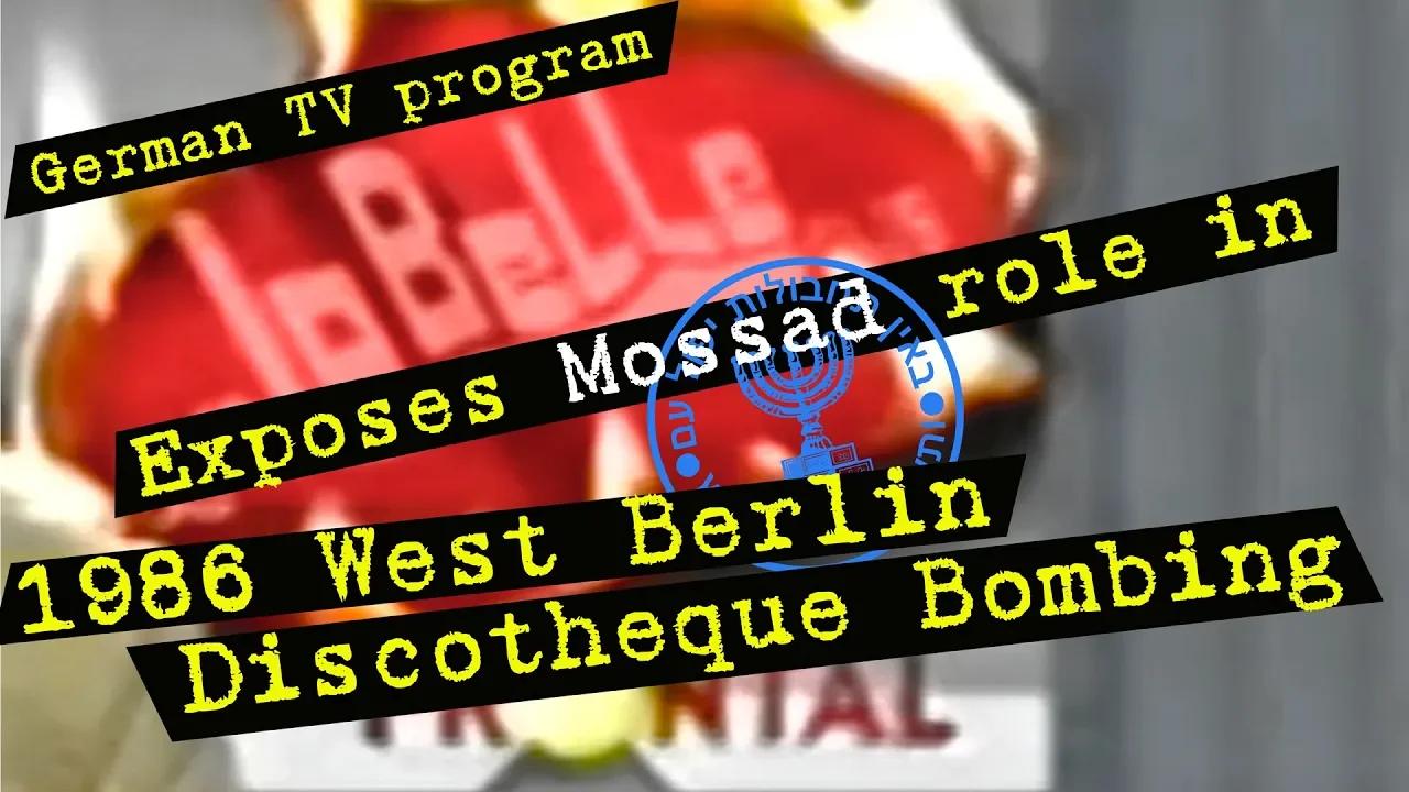 frontal-german-tv-program-exposes-mossad-role-in-the-1986-west-berlin